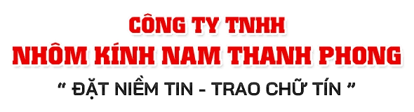 Nhôm Kính Nam Thanh Phong